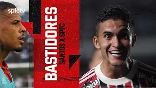 BASTIDORES: SANTOS 0 x 3 SÃO PAULO | SPFCTV