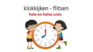 klokkijken flitsen hele en halve uren - groep 3