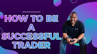 How to be a Successful Trader - Jamar James