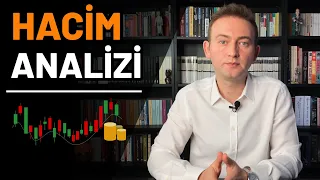 İşlem Hacmi Nedir ve Nasıl Yorumlanır / Hacim Analizi