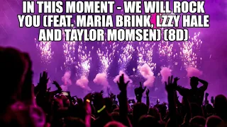 In This Moment - We Will Rock You (feat  Maria Brink, Lzzy Hale and Taylor Momsen) (8D)