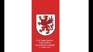 XXIII Sesja Sejmiku Województwa Zachodniopomorskiego VI kadencji I Szczecin, 11 marca 2021 r.