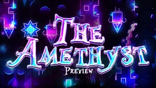 The Amethyst | Preview #1 (Upcoming Top 1 Extreme Demon) by Mist and more | Geometry Dash