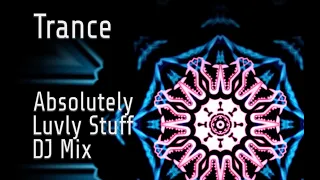 Trance Absolutely Luvly Stuff Mix (Visions of Shiva, Yves Deruyter, Amorph, Emmanuel Top 90s Techno)