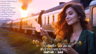 100 MOST BEAUTIFUL MELODY IN THE WORLD / Romantic Relaxing Guitar & Saxophone Love Songs 50S 60S 70S