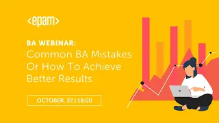 BA Webinar: Common BA Mistakes or How to Achieve Better Results