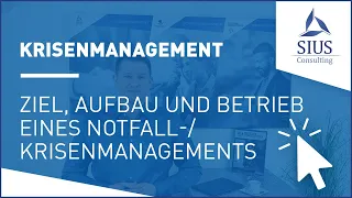 Krisenmanagement - Ziel, Aufbau und Betrieb eines Notfall- und Krisenmanagements (SIUS Consulting)