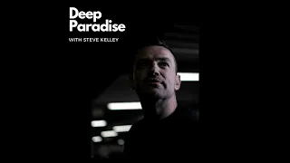 Deep Paradise With Steve Kelley - 5th June 2024