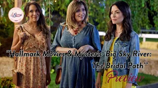 First Look at Hallmark Movies & Mysteries 'Big Sky River: The Bridal Path' - PREVIEW