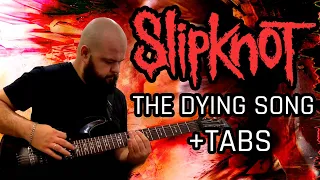 Slipknot - The Dying Song (Time To Sing) (Instrumental Guitar Cover 2022) + TABS