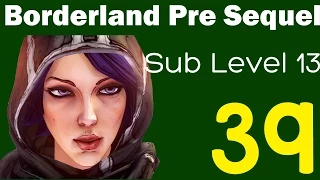 Sub Level 13 - Borderlands Pre-Sequel Claptrap Co-Op Walkthrough #39