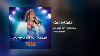 Garota Safada - Coca-Cola (Se Não Quer Me Amar)