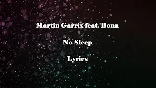 Martin Garrix feat. Bonn - No Sleep (Lyrics)