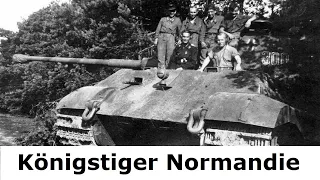 Königstiger - Kampf in der Normandie 1944 / s.Pz.Abt 503