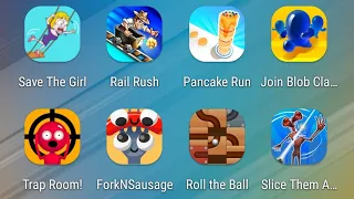 Save The Girl,Rail Rush,Pancake Run,Join Blob Clash,Trap Room,Fork N Sausage,Roll The Ball..