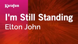 I'm Still Standing - Elton John | Karaoke Version | KaraFun