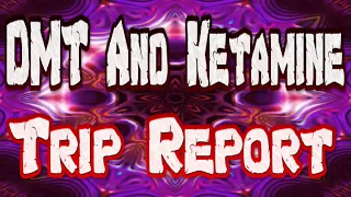 Trip Report | DMT And Ketamine |  Soul Medicine: DMT And Ketamine