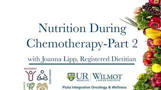 Integrative Oncology: Nutrition During Chemotherapy Part 2