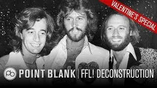 FFL! Deconstructing Bee Gees How Deep Is Your Love