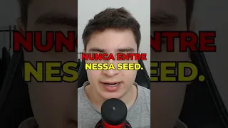 NUNCA ENTRE NESSE SEED!