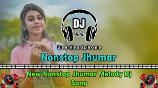 Nonstop Jhumar || New Nonstop Jhumar Melody Dj Song || Khatra Remix Zone