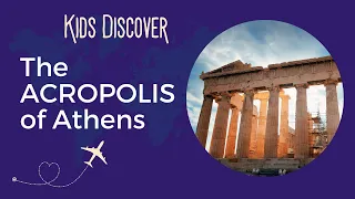 The Acropolis in Athens (For Kids)