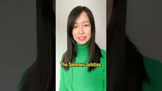 Chinese 101 | The Summer Solstice 夏至
