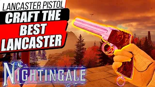 Nightingale - Ultimate Guide To Crafting The Best Lancaster Pistol