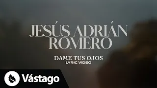 Dame Tus Ojos (Lyric Video) - Marcela Gandara, Jesús Adrián Romero
