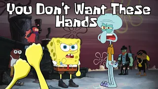 YOU DON'T WANT THESE HANDS Feat. SQUIDWARD (Music Video - SpongeBob Rap)