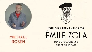 The Disappearance of Émile Zola – Michael Rosen Introduces His New Book