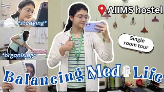 balancing med life!!🩺+ new room tour(single)+ organising + studying 📚 |AIIMS Bhubaneswar| MBBS