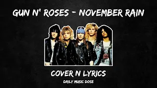 Gun N' Roses - November Rain [Lyrics+Cover] (Lyrics by Daily Music Dose)