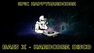 Bass X   Hardcore Disco