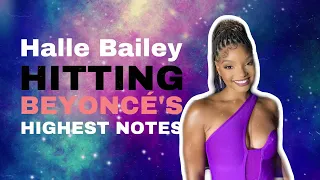 Halle Bailey hitting Beyoncé’s highest notes!