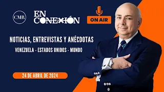 📻 César Miguel Rondón En Conexión Radio 24-04-2024