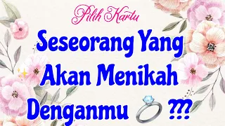 ✨ SESEORANG YANG AKAN MENIKAH DENGANMU ??? SIAPAKAH DIA ?? 💍💐❤️🌹💝 (PILIH KARTU) ✨