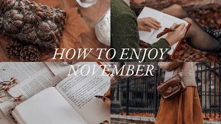 How To Enjoy November // romanticizing the transition from autumn to winter