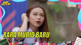 Rara, Murid Baru Yang Pengen Jadi Artis | ANAK SEKOLAH (05/10/22) Part 1