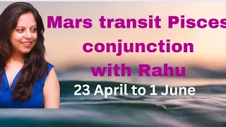 Mars transit in Pisces for all ascendants and moonsign from April 24 to 1 June 2024