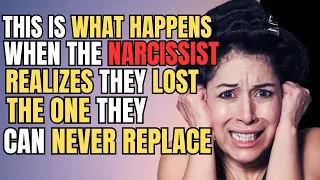 ⚡This is what happens when the NARCISSIST realizes they LOST the one they can never replace!⚡