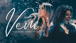 VEM - NÍVEA SOARES + GABRIELA ROCHA | AO VIVO