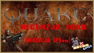 Quake (1996) [PC/N64/SegaSaturn]- Recenzja FoXa