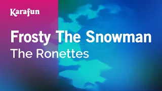 Frosty the Snowman - The Ronettes | Karaoke Version | KaraFun