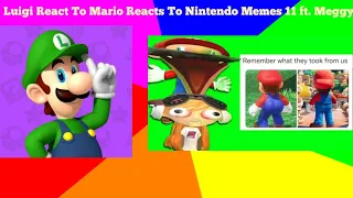 Luigi React To Mario Reacts To Nintendo Memes 11 ft. Meggy