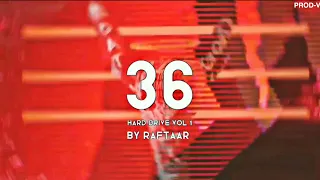 36 RAFTAAR X KARMA ( HARD DRIVE VOL.1 by RAFTAAR) ∆VV Presents