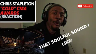 {I'M A NEW FAN OF HIS!} HIPHOP FAN REACTION TO CHRIS STAPLETON CMA AWARDS "COLD"