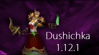 Dushichka - Rank 13 Vanilla Warlock PVP - 1.12.1