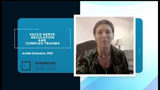 Vagus Nerve Regulation and Complex Trauma with Arielle Schwartz, PhD