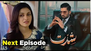 Shiddat episode 27 promo, teaser and review | shiddat Next ep